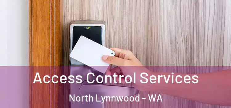 Access Control Services North Lynnwood - WA