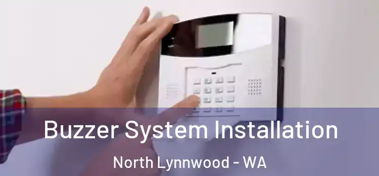 Buzzer System Installation North Lynnwood - WA