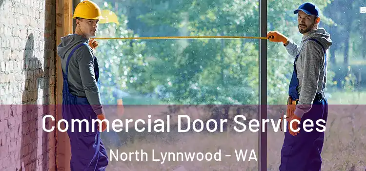 Commercial Door Services North Lynnwood - WA