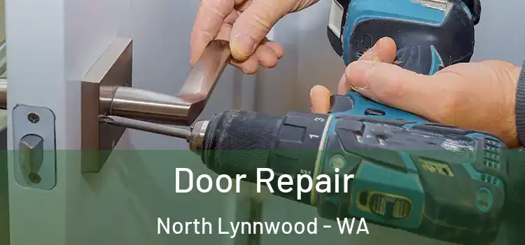 Door Repair North Lynnwood - WA