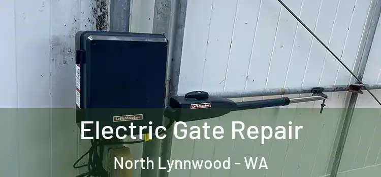Electric Gate Repair North Lynnwood - WA