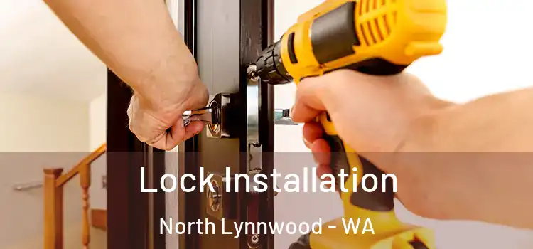Lock Installation North Lynnwood - WA