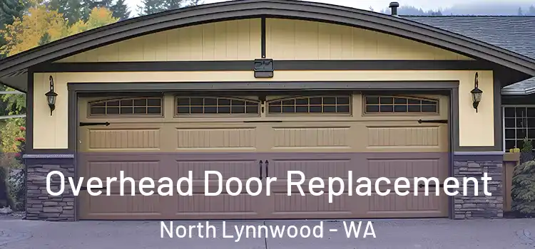  Overhead Door Replacement North Lynnwood - WA