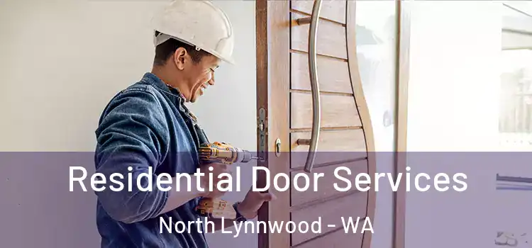 Residential Door Services North Lynnwood - WA
