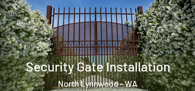 Security Gate Installation North Lynnwood - WA